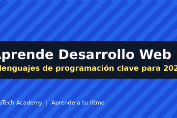 Cómo aprender desarrollo web: 5 lenguajes clave para 2026